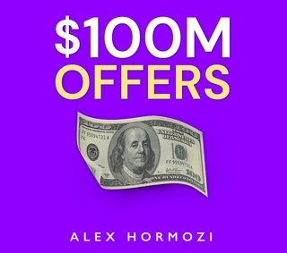 Alex Hormozi - Százmilliós ajánlatok