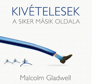 Malcolm Gladwell - Kivételesek